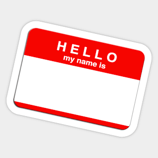 HELLO MY NAME IS . . . Sticker